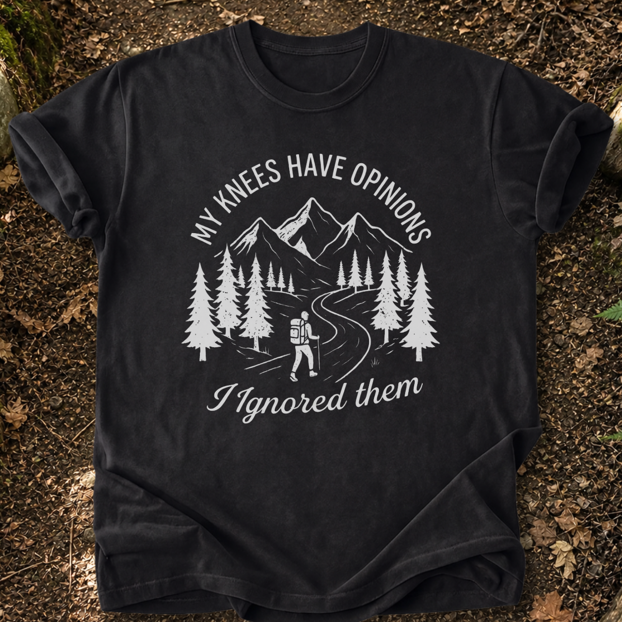 My Knees Have Opinions T-Shirt