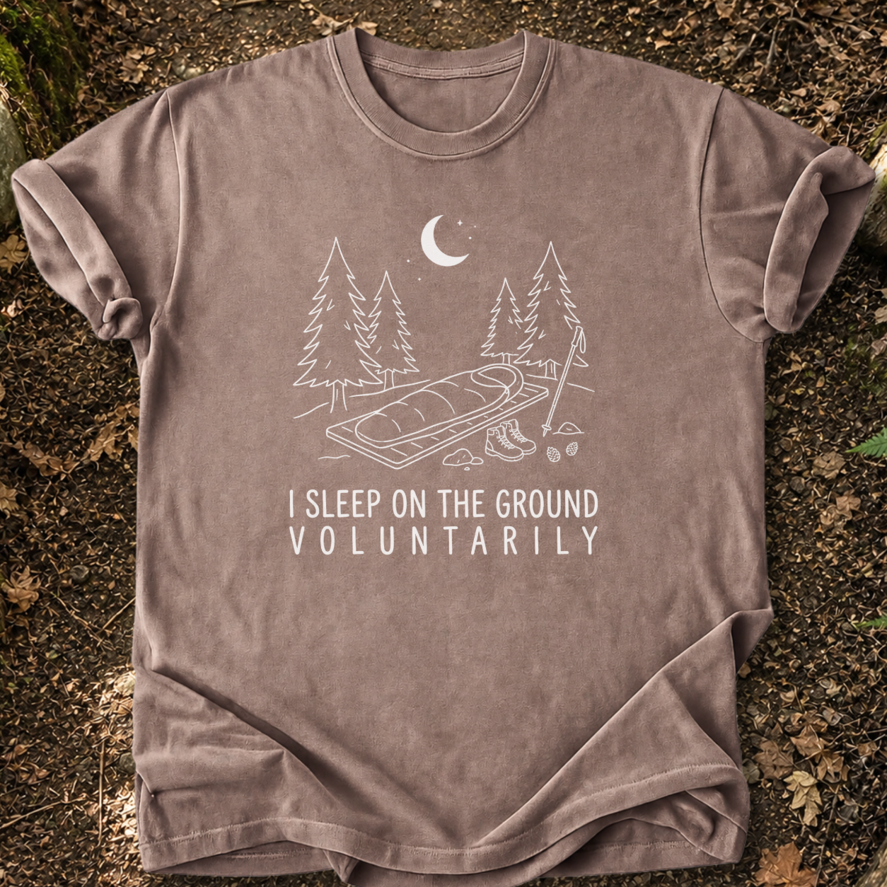 I Sleep On The Ground T-Shirt