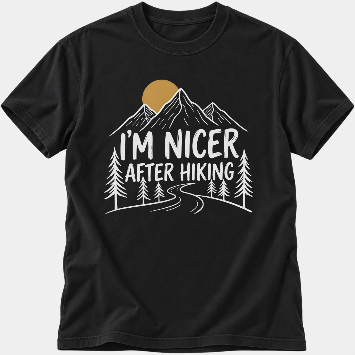 I’m Nicer After Hiking T-Shirt
