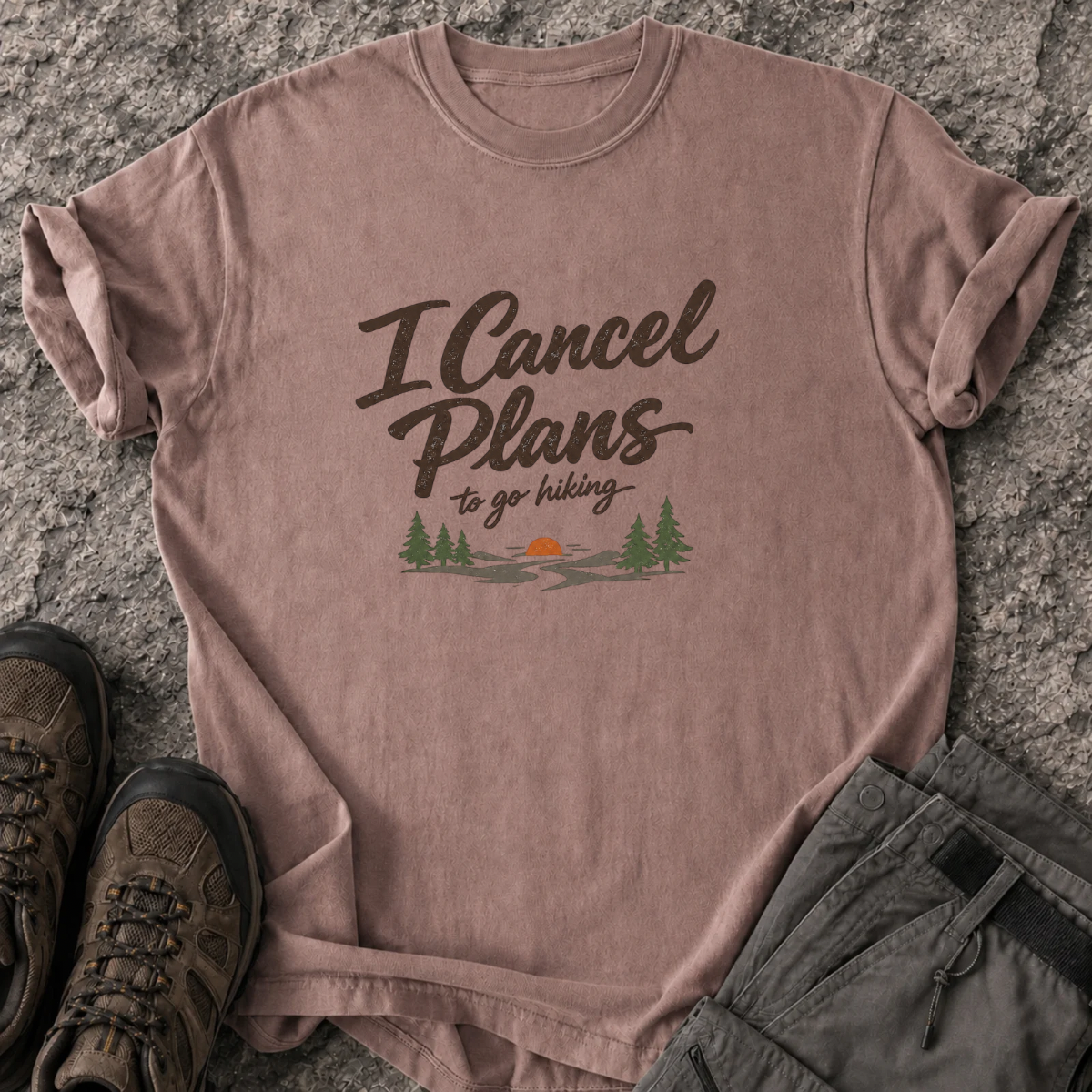 I Cancel Plans To Go Hiking T-Shirt