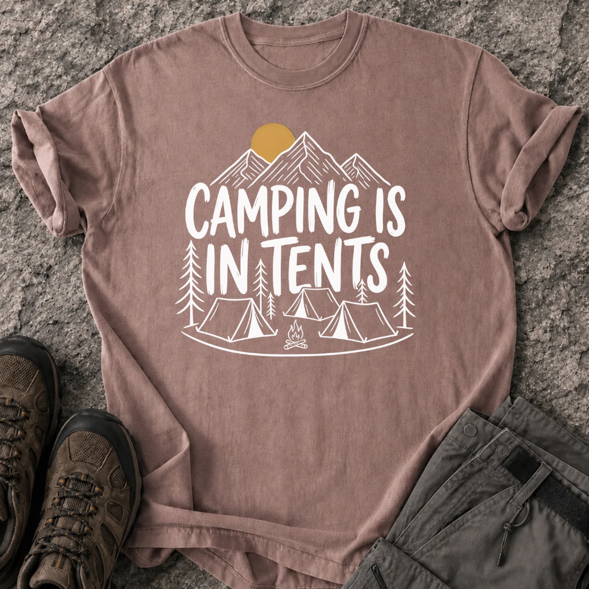 Camping Is In Tents T-Shirt