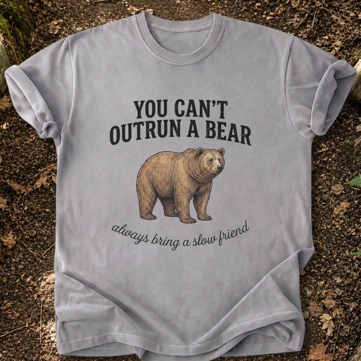 You Can’t Outrun A Bear T-Shirt