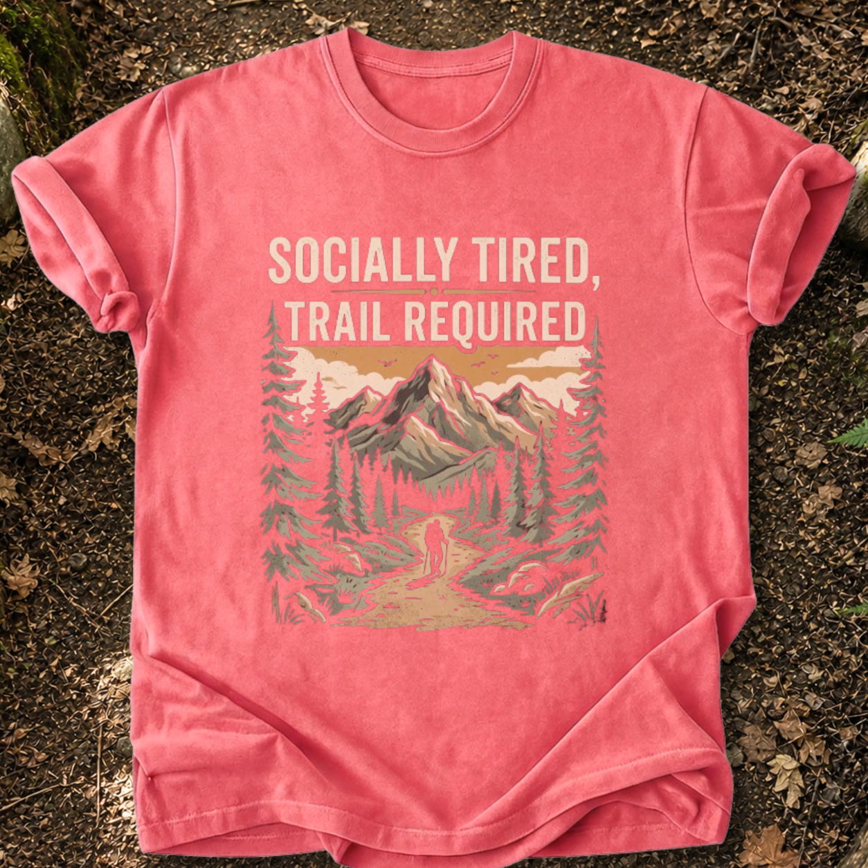 Socially Tired, Trail Required T-Shirt