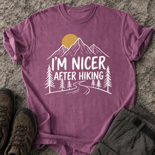 I’m Nicer After Hiking T-Shirt