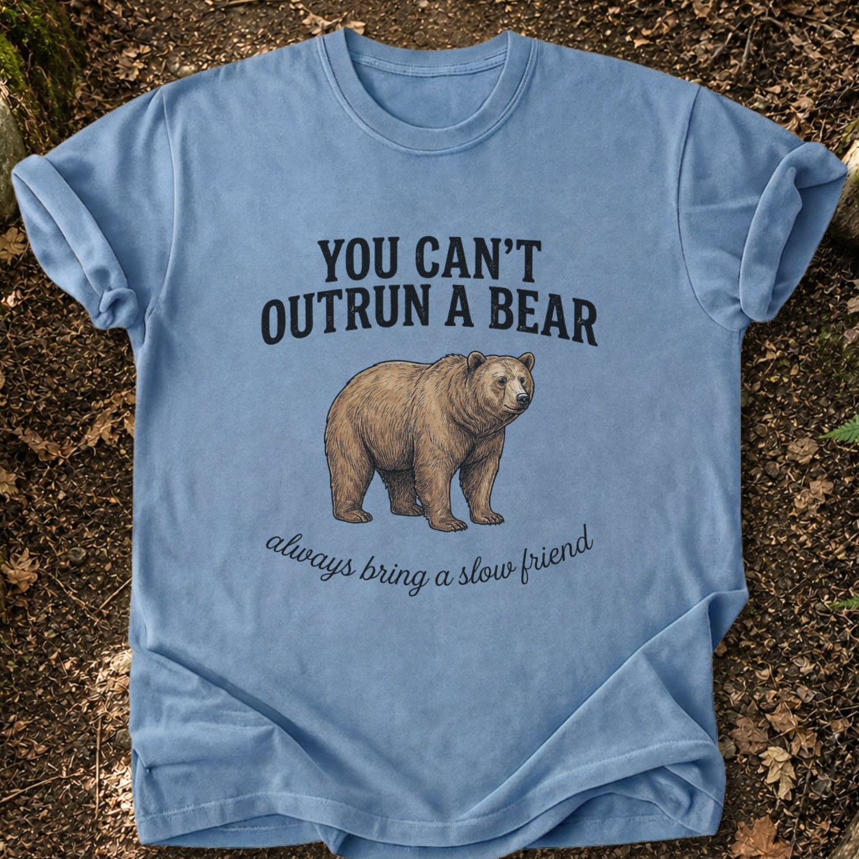You Can’t Outrun A Bear T-Shirt