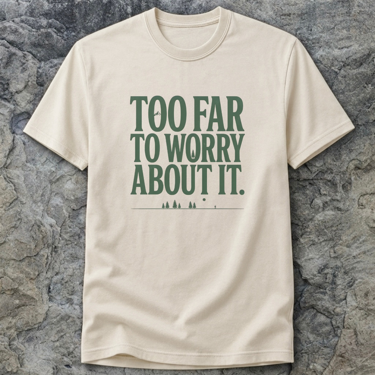 Too Far To Worry About It T-Shirt