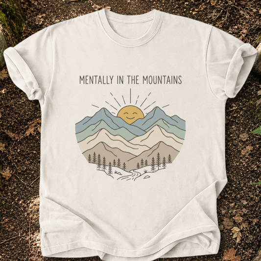 Mentally In The Mountains T-Shirt