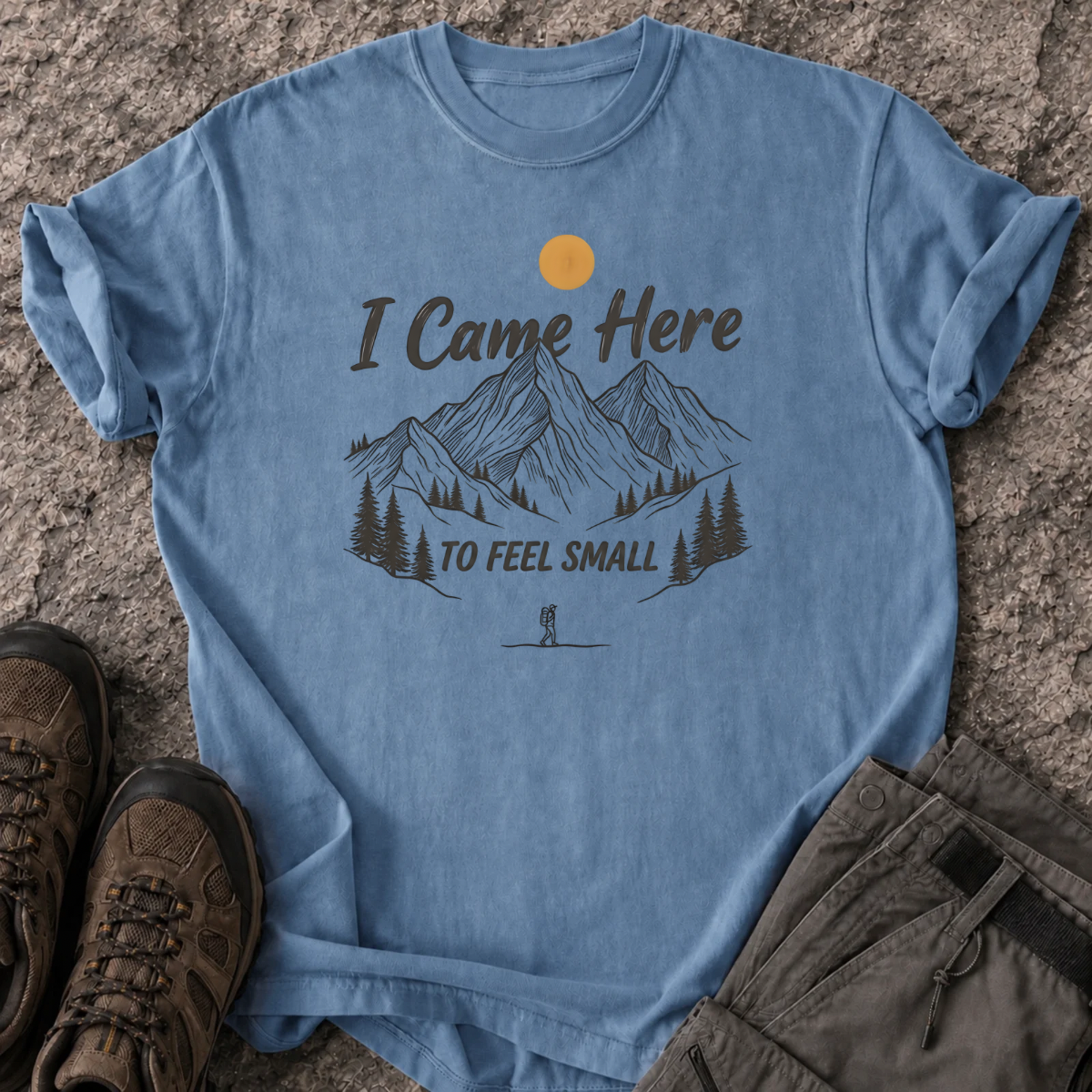 I Came Here To Feel Small T-Shirt
