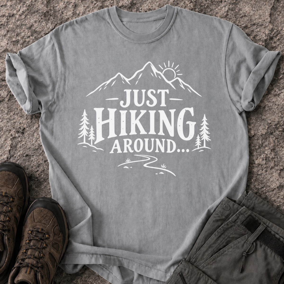 Just Hiking Around T-Shirt