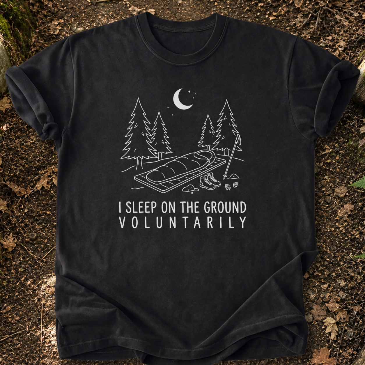 I Sleep On The Ground T-Shirt