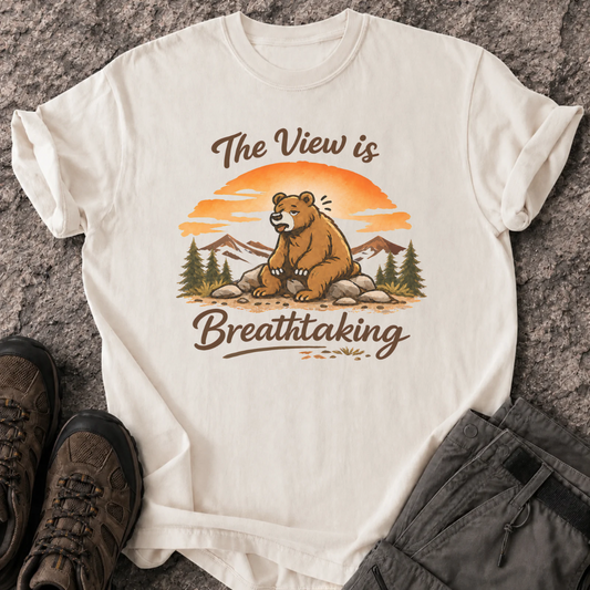 The View Is Breathtaking T-Shirt