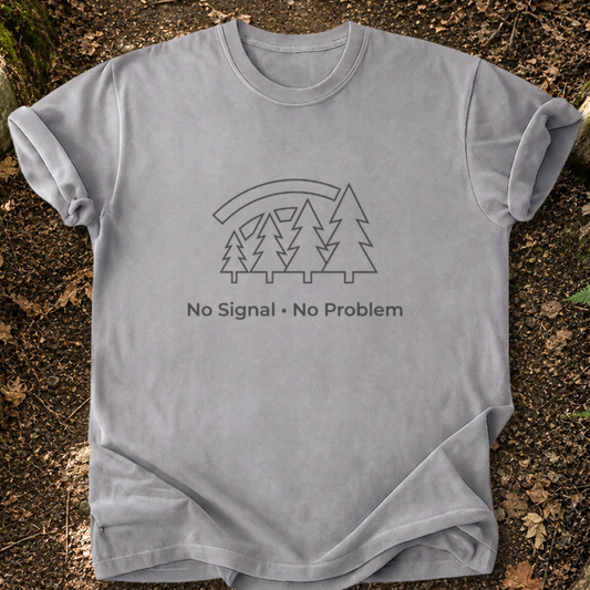 No Signal. No Problem T-Shirt