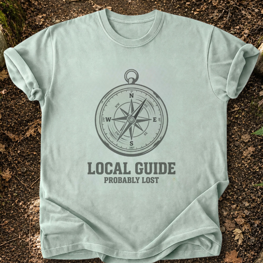 Local Guide - Probably Lost T-Shirt