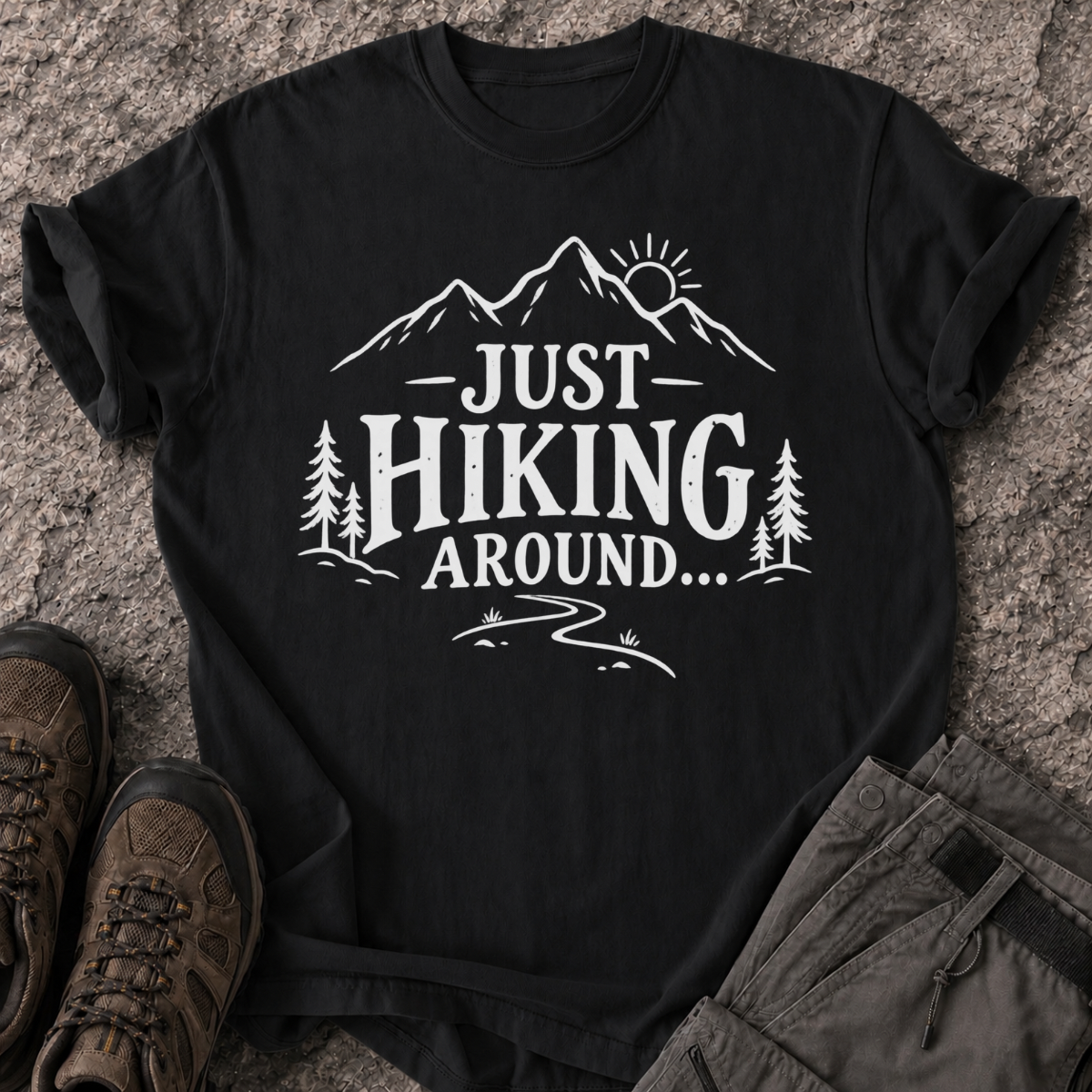 Just Hiking Around T-Shirt