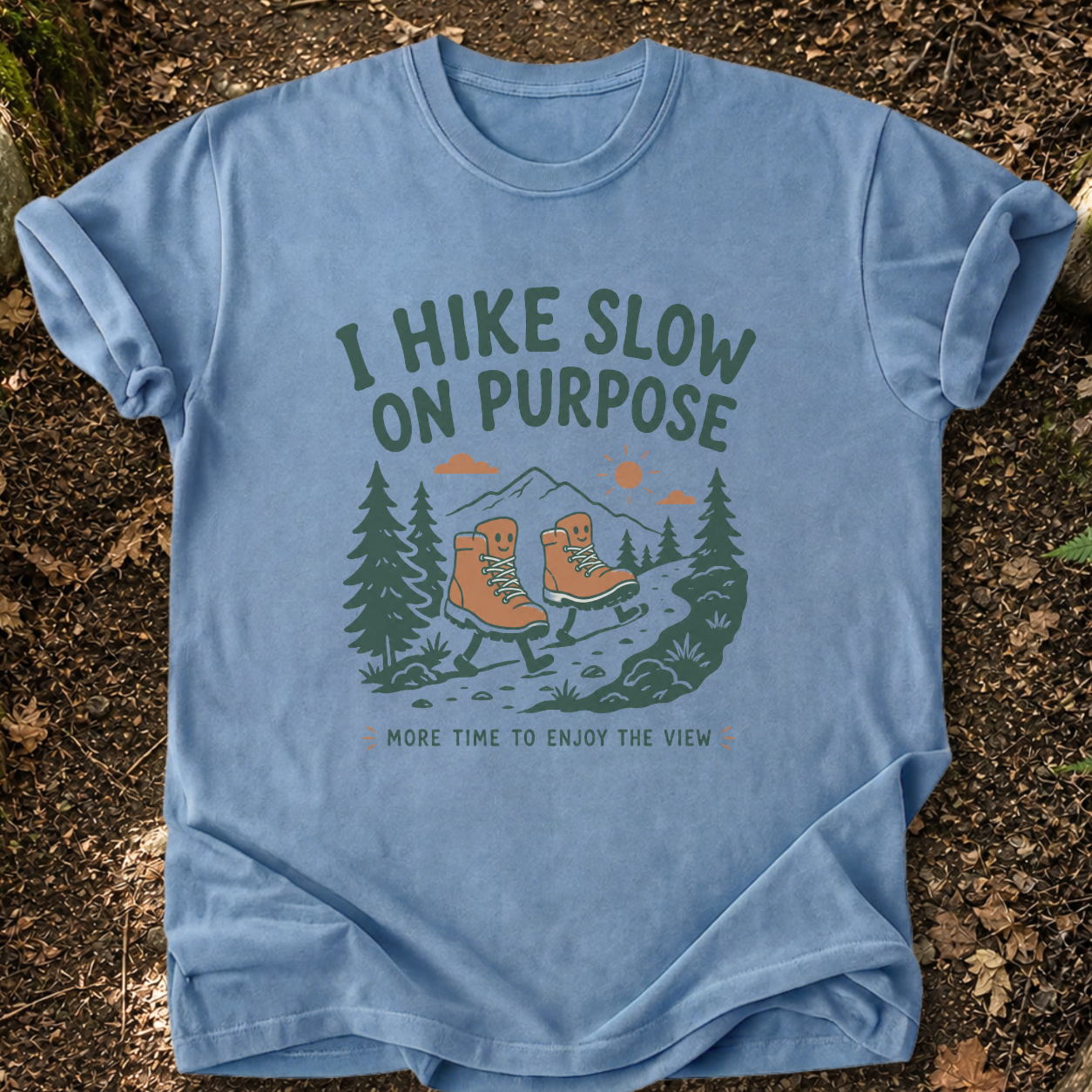 I Hike Slow On Purpose T-Shirt