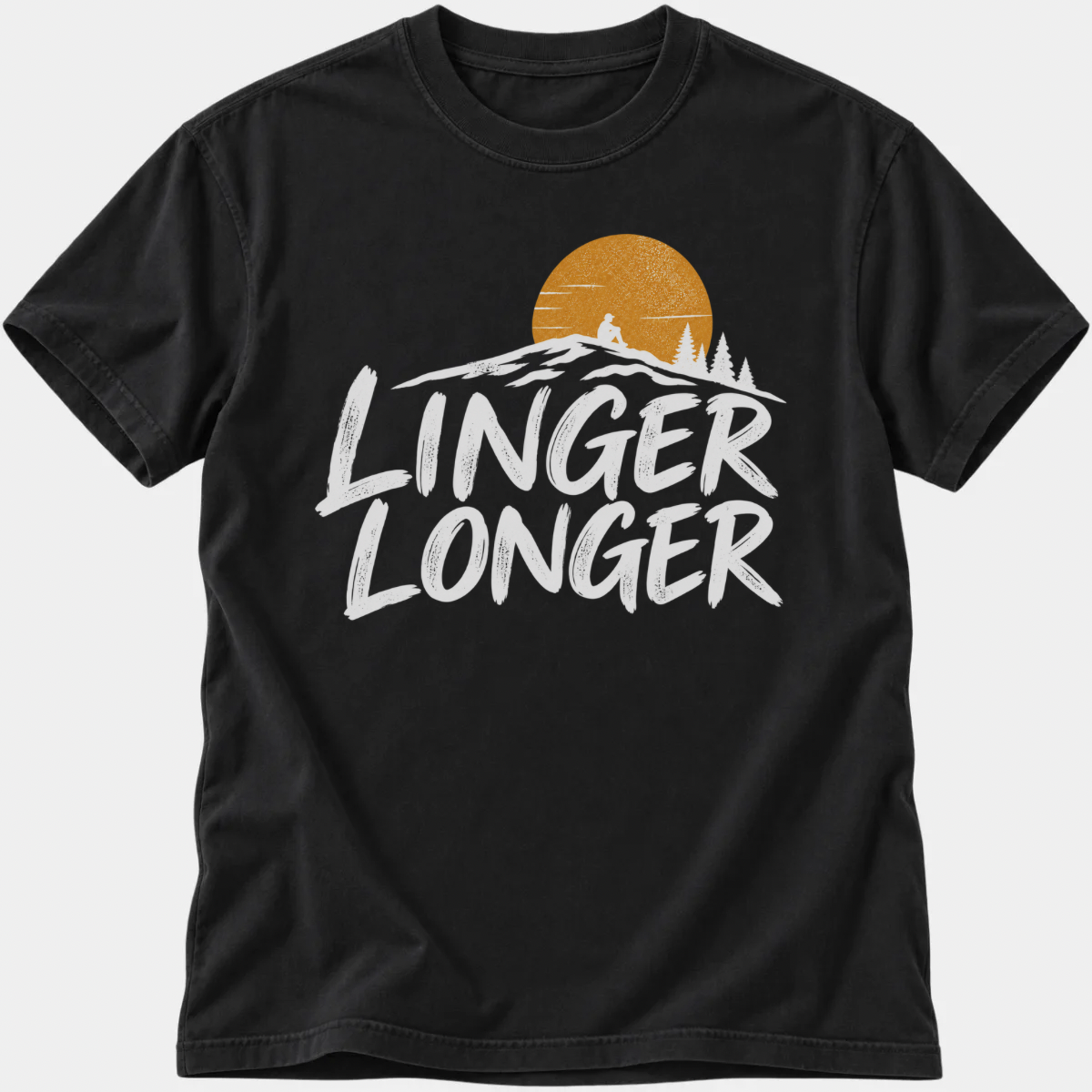 Linger Longer T-Shirt