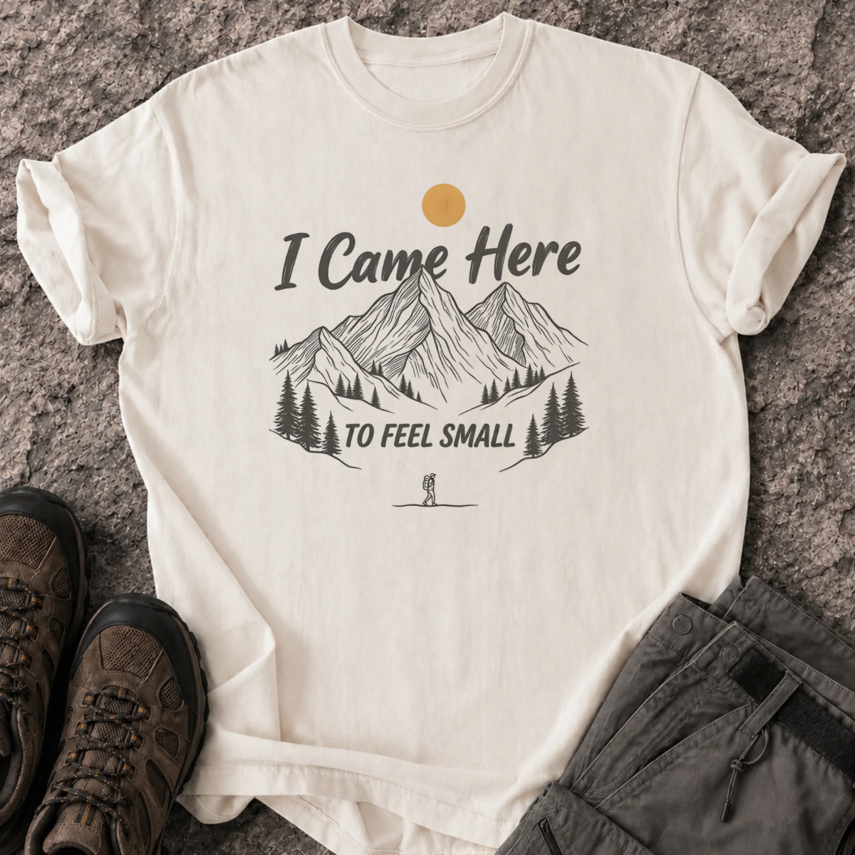 I Came Here To Feel Small T-Shirt