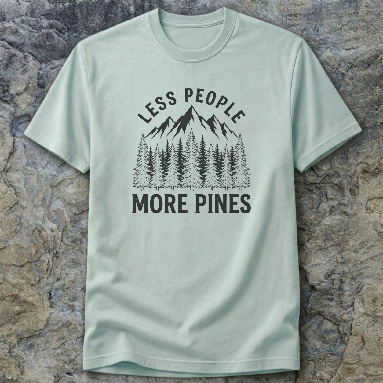 Less People, More Pines T-Shirt