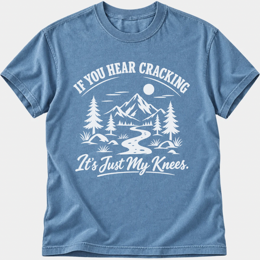 It’s Just My Knees T-Shirt