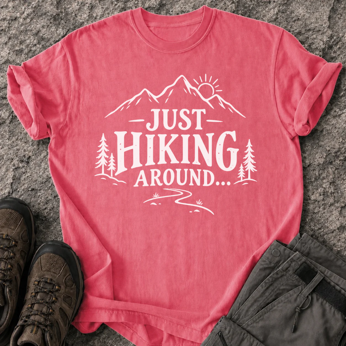 Just Hiking Around T-Shirt