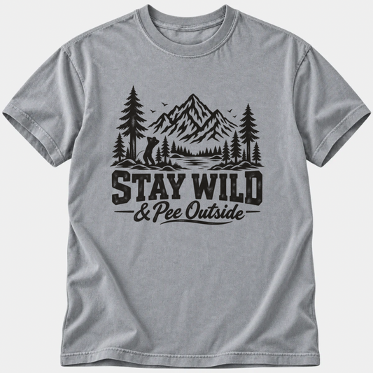 Stay Wild & Pee Outside T-Shirt