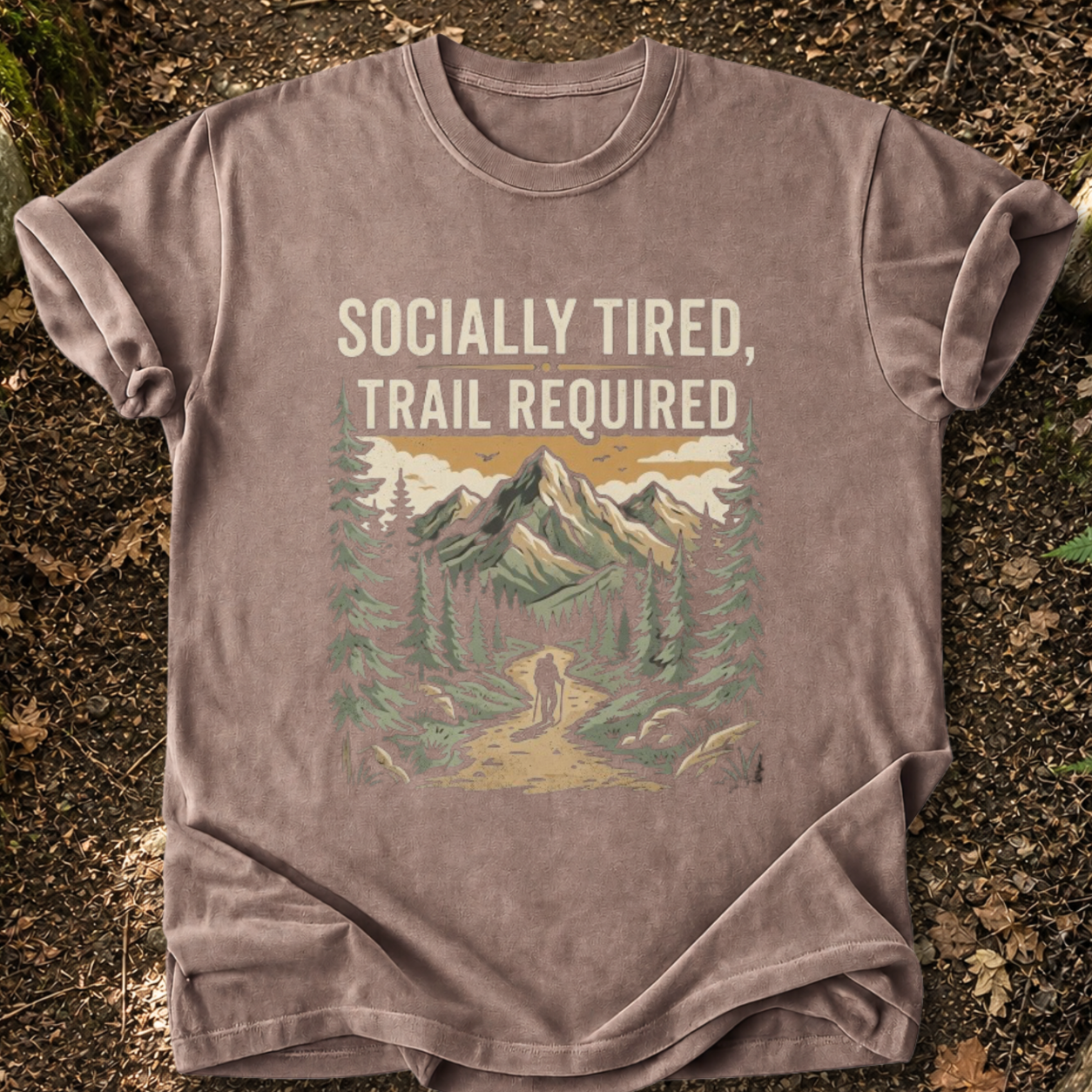 Socially Tired, Trail Required T-Shirt