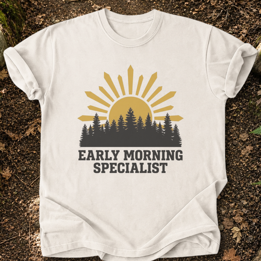 Early Morning Specialist T-Shirt