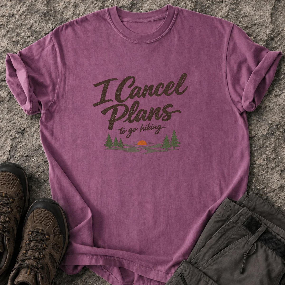 I Cancel Plans To Go Hiking T-Shirt