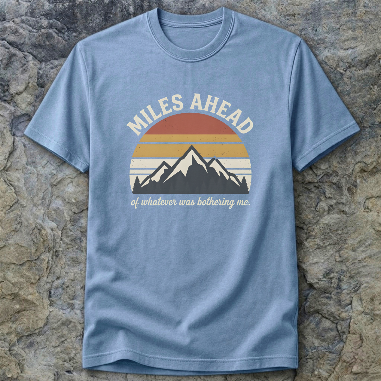 Miles Ahead Of Everything T-shirt