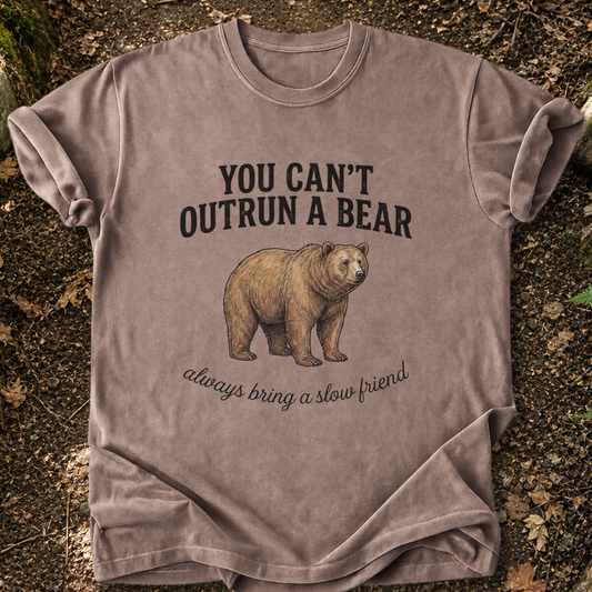 You Can’t Outrun A Bear T-Shirt