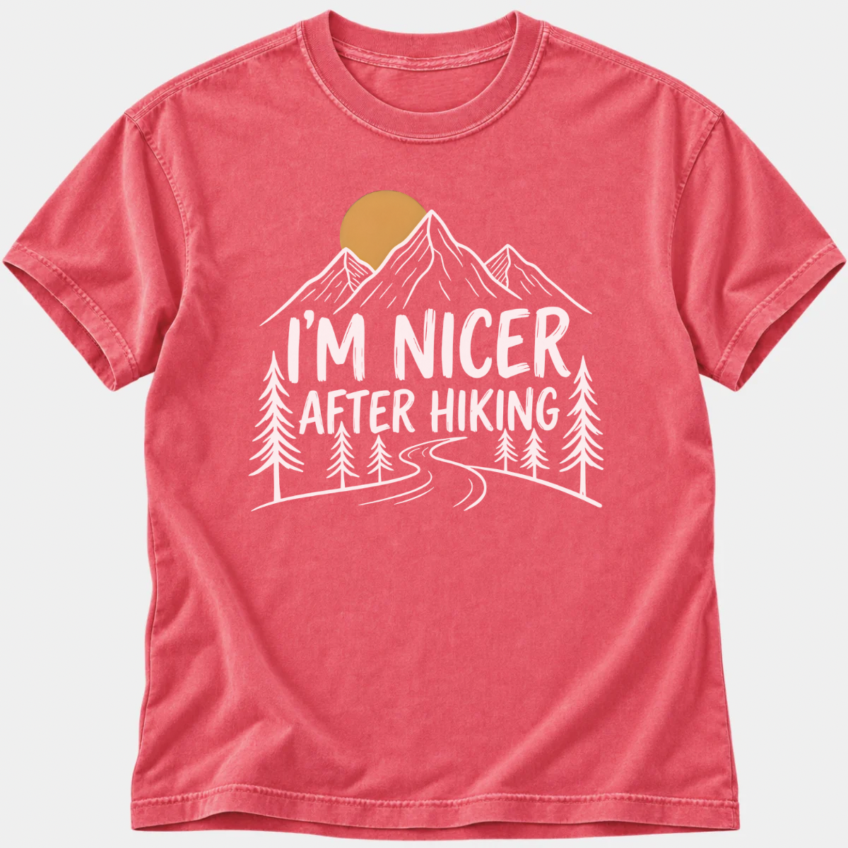 I’m Nicer After Hiking T-Shirt