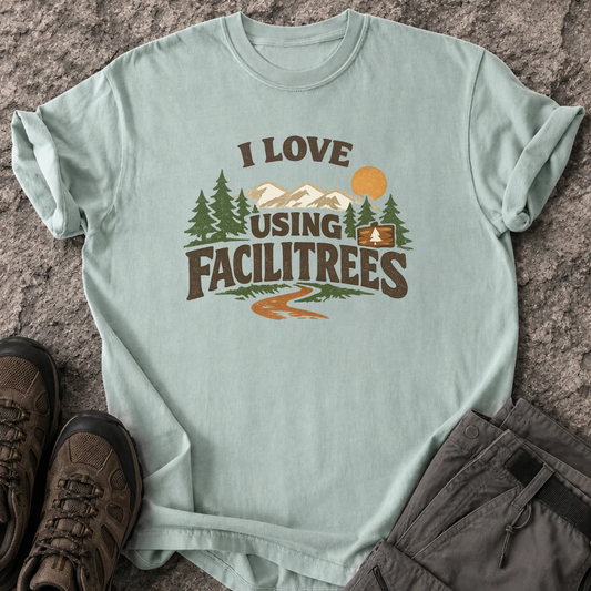 I Love Using Facilitrees T-Shirt