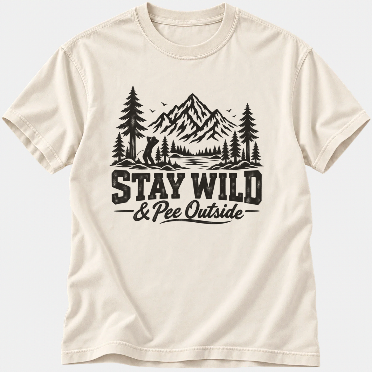 Stay Wild & Pee Outside T-Shirt