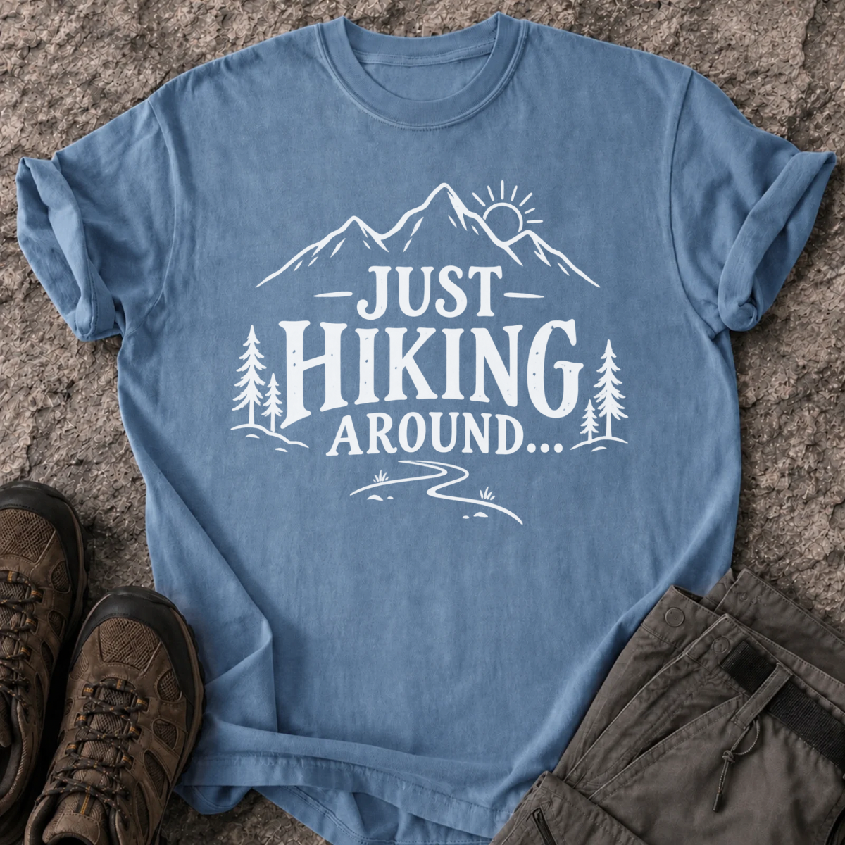 Just Hiking Around T-Shirt