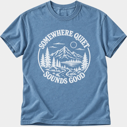 Somewhere Quiet T-Shirt