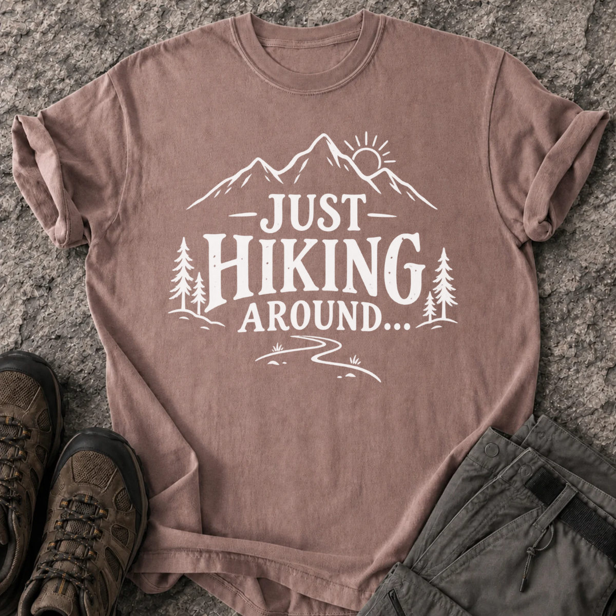 Just Hiking Around T-Shirt