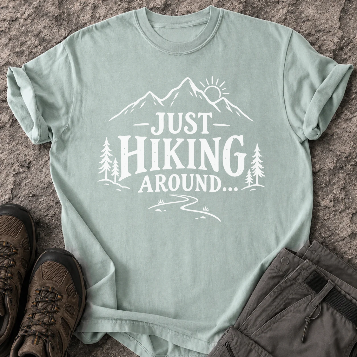 Just Hiking Around T-Shirt