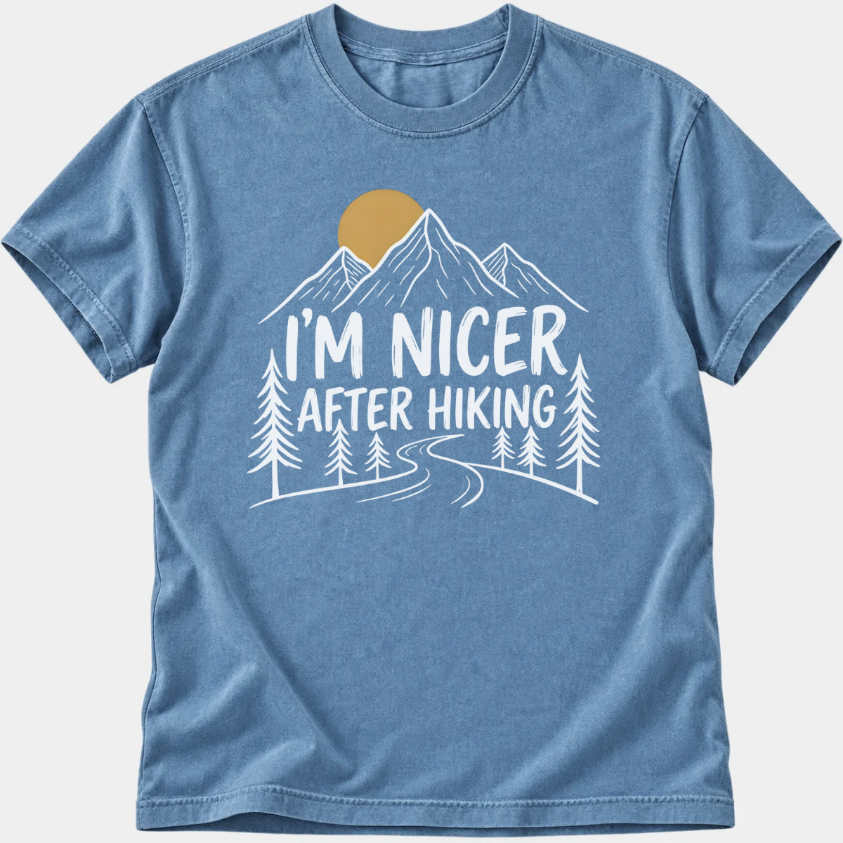 I’m Nicer After Hiking T-Shirt